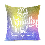 Namast'ay In Bed Custom Pillow Cover